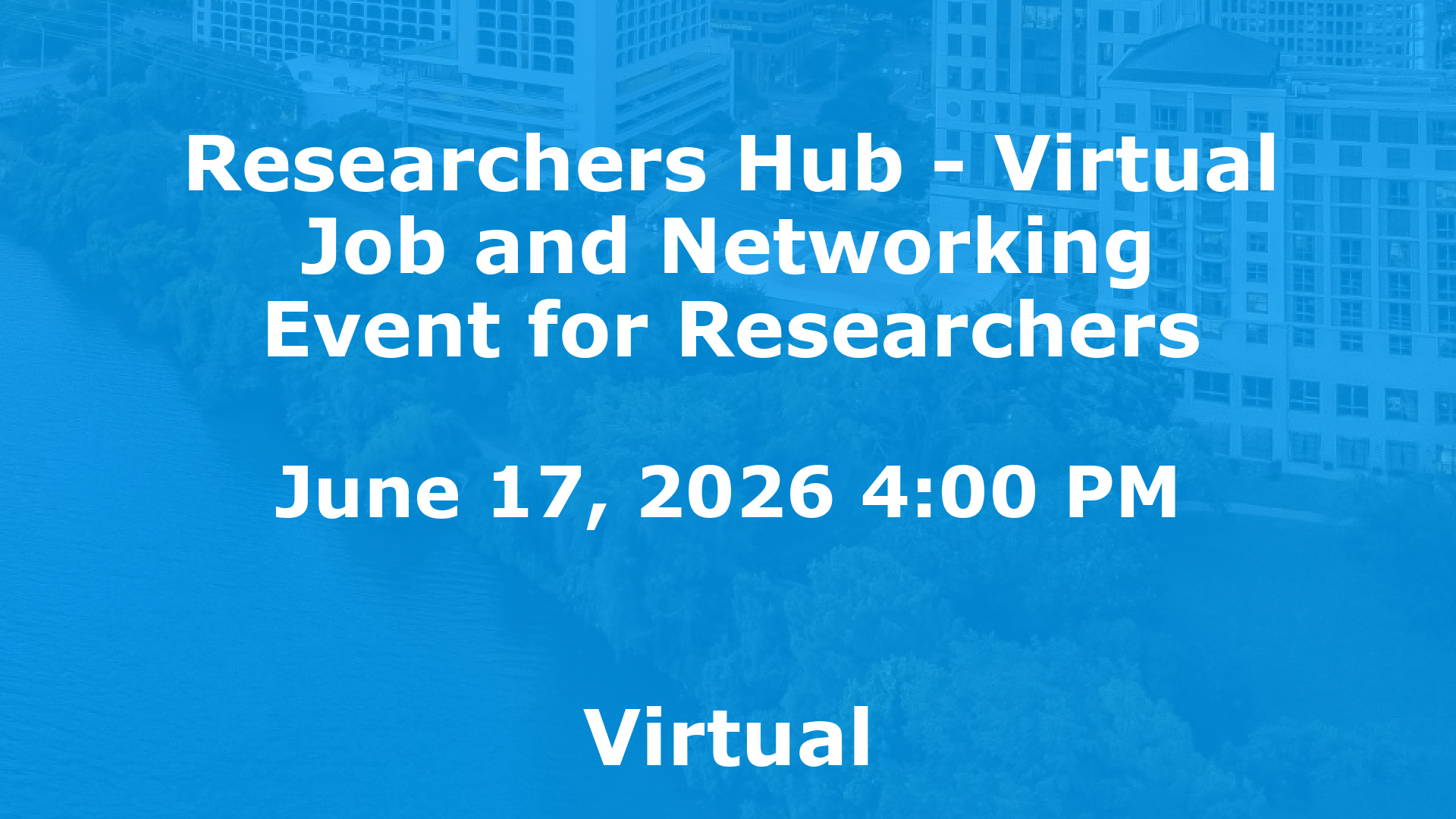 Researchers Hub - Virtual Job and Networking Event for Researchers event image